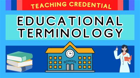 Educational Terminology For Teaching Credentials Must Know Terms For