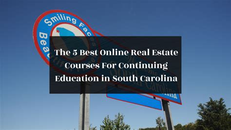 Real Estate Courses For Continuing Education In South Carolina
