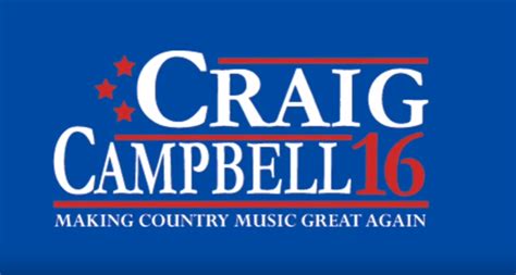 Craig Campbell Vows To Make Country Music Great Again Sounds Like Nashville