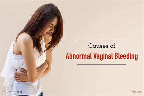 Causes Of Abnormal Vaginal Bleeding By Dr Hemali A Desai Lybrate