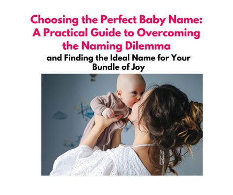 Choosing The Perfect Baby Name A Practical Guide To Overcoming The