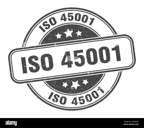 Iso 45001 Stamp Iso 45001 Sign Round Grunge Label Stock Vector Image