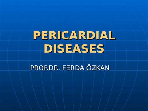 Ppt Pericardial Diseases Profdr Ferda Özkan To Learn The Structure