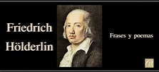 Friedrich Hölderlin. Aniversario de su fallecimiento. Frases y poemas ...