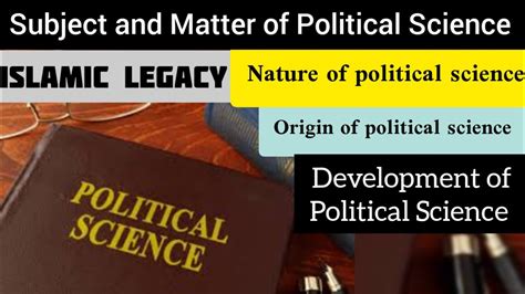 Subject Matter Of Political Science Nature Origin And Development Of