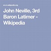 John Neville, 3rd Baron Latimer - Wikipedia | Latimer, Baron, Wikipedia