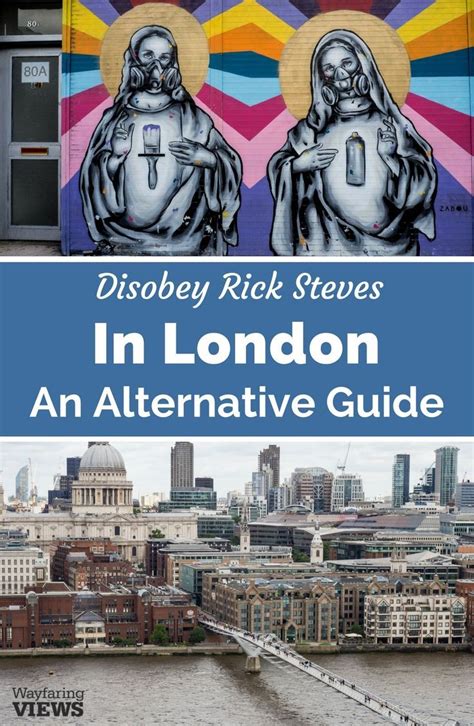 Three Days In London An Alternative Itinerary To The Rick Steves Guide
