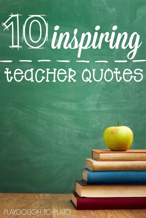 10 Inspiring Teacher Quotes Teacher Quotes Inspirational