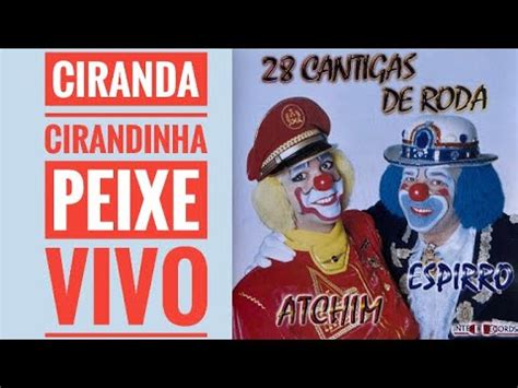 Peixe Vivo 01 CD 28 CANTIGAS DE RODA 2001 YouTube