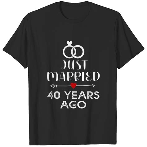 Just Married 40 Years Ago 40th Wedding Anniversary T Shirt Sold By