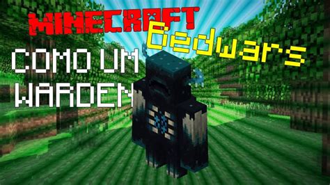 Bedwars Como Um Warden Minecraft Youtube