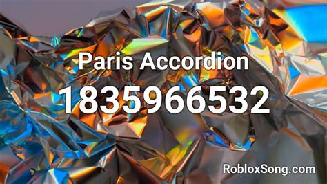 Paris Accordion Roblox Id Roblox Music Codes