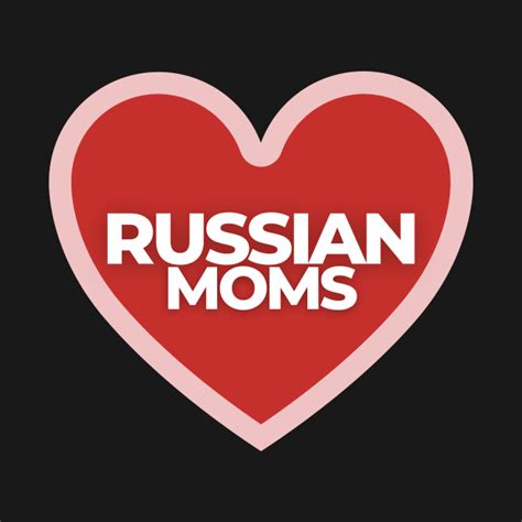 I Heart Russian Moms Russian Moms T Shirt Teepublic