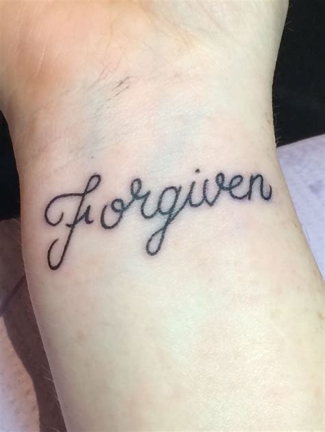 Forgiven Tattoo A Reminder That I Am Forgiven Tat Artist Thought We