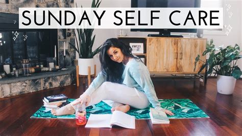 My Self Care Sunday Routine How I Recharge Reset For The Week Youtube