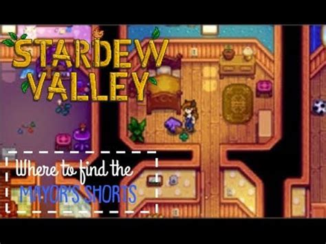 But, the mayor of stardew valley does! Where to find the Mayor's Shorts - Stardew Valley - YouTube