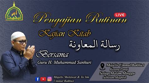 Pengajian Rutin Malam Ahad Kajian Kitab Risalatul Mu Awanah Hari Minggu Malam Senin