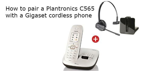 Pair A Plantronics C565 With A Gigaset Cordless Phone