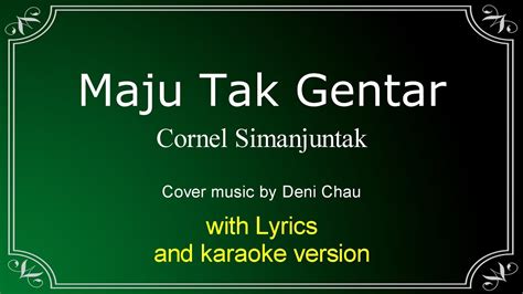 Maju Tak Gentar C Simanjuntak Cover Music With Lyrics Karaoke Version Youtube