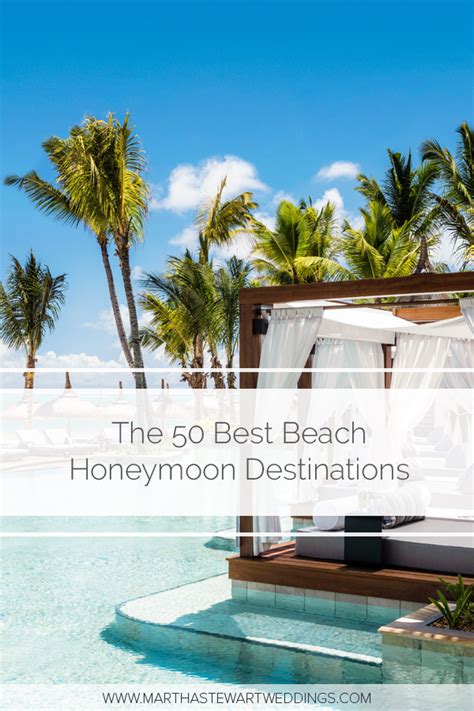 The 50 Best Beach Honeymoon Destinations Beach Honeymoon Destinations
