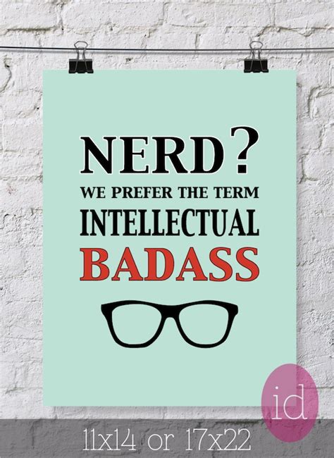 Funny Typography Quote Poster Nerd We Prefer Art Print For Nerd