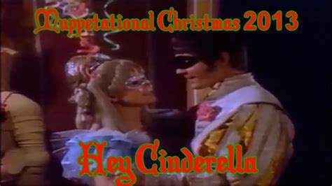 Muppetational Christmas Hey Cinderella Youtube