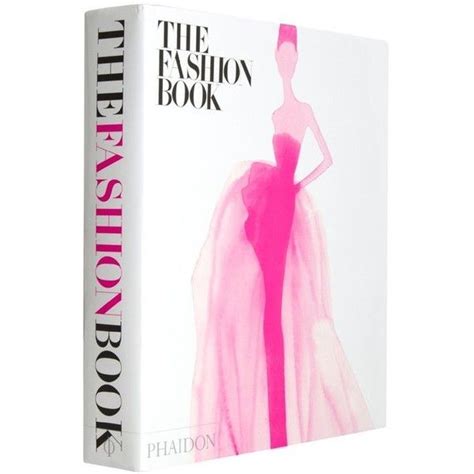 Phaidon The Fashion Book Expanded Edition 60 Liked On Polyvore