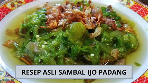 Resep sambal cabe hijau padang asli bikin makan tambah selera karena pedasnya mantap. RESEP SAMBAL IJO KHAS PADANG, Langsung dari orang Padang ...