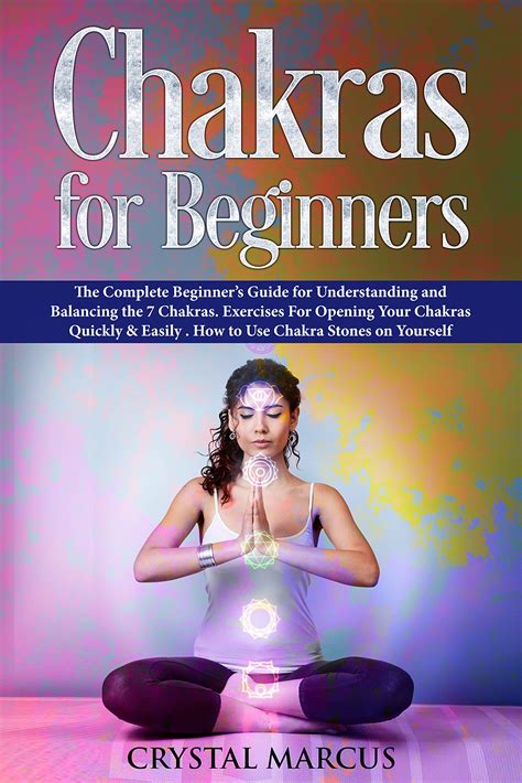 buy chakras for beginners the complete beginner s guide for understanding and balancing the 7