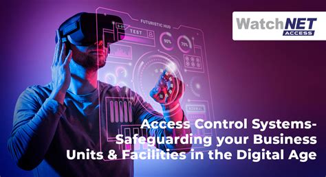 Access Control Systems Safeguarding Your Business Units And Facilities