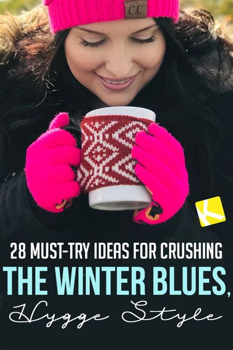 28 Must Try Ideas For Crushing The Winter Blues Hygge Style Hygge