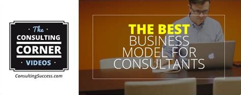 The 3 Proven Consulting Business Models 2020 Consulting Success