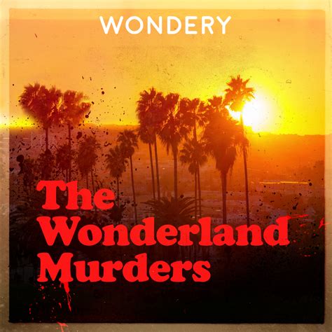 The Wonderland Murders By Hollywood And Crime Listen Via Stitcher For