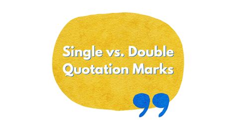 Single Quotation Marks Versus Double Quotation Marks Quick And Dirty Tips