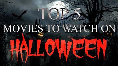Top 5 Movies To Watch On Halloween Youtube