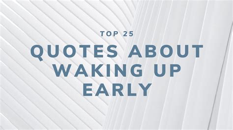 Top 25 Quotes About Waking Up Early Zero To Skill