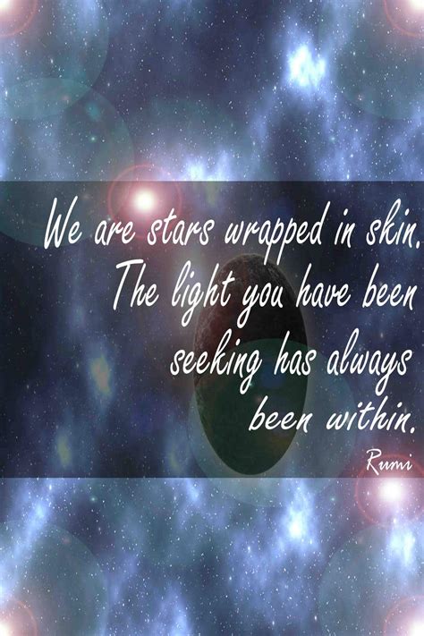 We Are Stars Wrapped In Skin Rumi