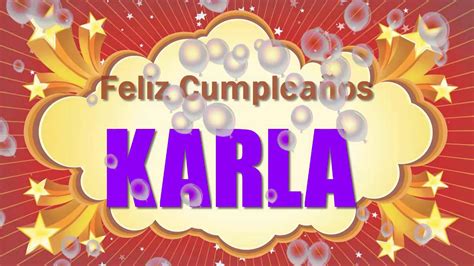 Compartir 61 Imagen Feliz Cumpleaños Karla Con Flores Viaterramx