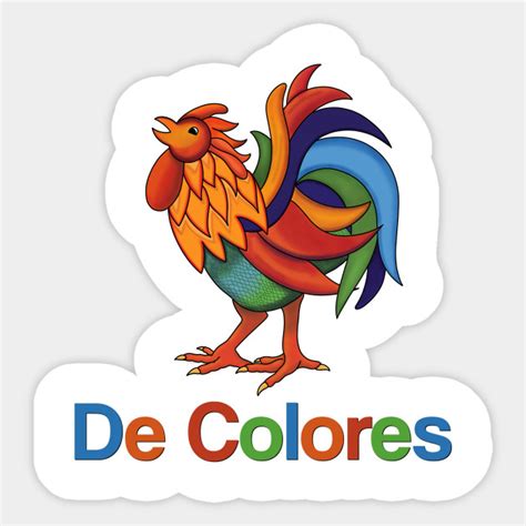 De Colores “in Colors” Rooster Decolores Rooster Sticker Teepublic