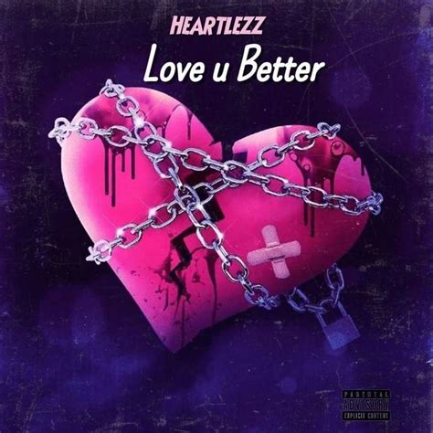 Heartlezz Love You Better Lyrics Genius Lyrics