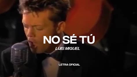 Luis Miguel No S T Lyric Video Cantoyo Youtube Music