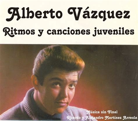 Música Sin Final Alberto VÁzquez Ritmos Y Canciones Juveniles