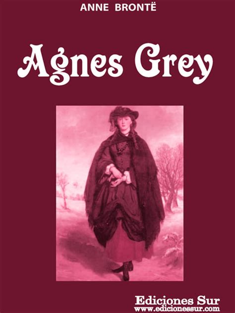 Agnes Grey Anne Brontë Ediciones Sur