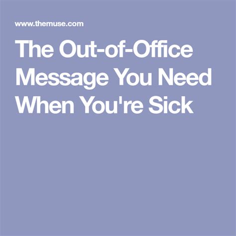 The Out Of Office Message You Need When Youre Sick Out Of Office