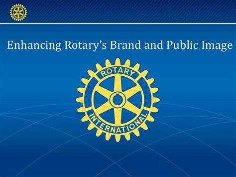 Building Rotarys Brand And Enhancing Public Image