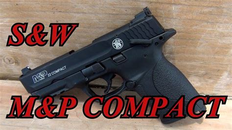 Smith And Wesson Mandp 22 Compact Pistol Review Youtube