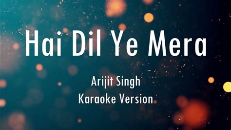 hai dil ye mera hate story 2 arijit singh karaoke with lyrics only guitra chords