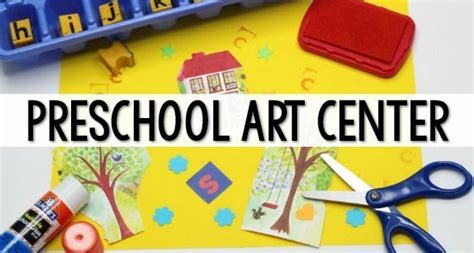 Art Center Set Up Ideas And Pictures For Your Preschool Pre K Or