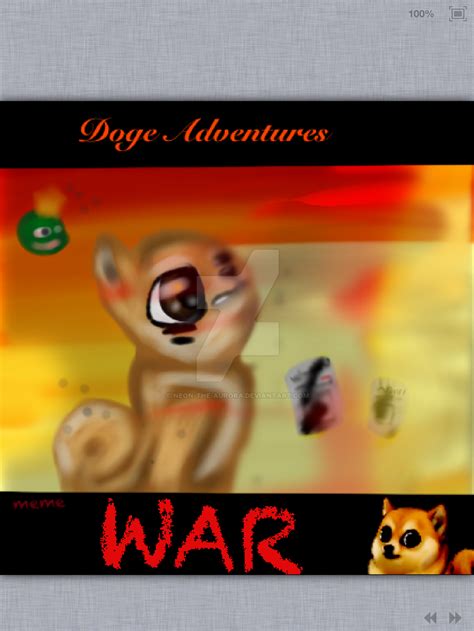 Doge Adventures Meme War By Neon The Aurora On Deviantart