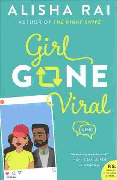 Review Girl Gone Viral By Alisha Rai Npr